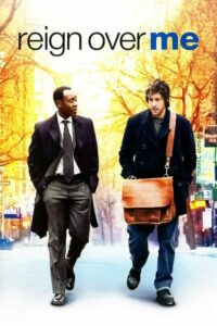 Reign Over Me เพื่อเพื่อน ด้วยหัวใจ (2007) ดูหนังออนไลน์พากย์ไทยฟรี