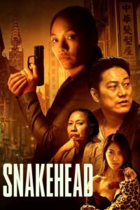 ดูหนังออนไลน์เรื่อง Snakehead (2021) บรรยายไทย เต็มเรื่อง