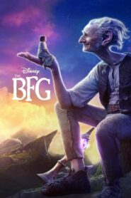 The BFG ยักษ์ใหญ่หัวใจหล่อ (2016) จินตนาการของเด็กหญิงและยักษ์ที่แนะนำให้เธอรู้จักกับความมหัศจรรย์ของดินแดนยักษ์