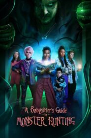 A Babysitter’s Guide To Monster Hunting คู่มือล่าปีศาจฉบับพี่เลี้ยง (2020) ดูหนังออนไลน์มาใหม่ฟรี