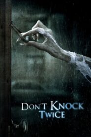 Don’t Knock Twice เคาะสองที อย่าให้ผีเข้าบ้าน (2016) ดูหนังฟรี