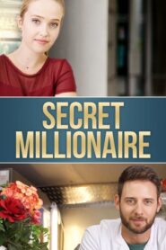 Secret Millionaire (2018) ดูหนังและรีวิวความสนุกที่ควรดู