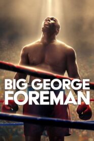 Big George Foreman (2023) ดูหนังสารคดีศึกชีวิตแชมป์โลก