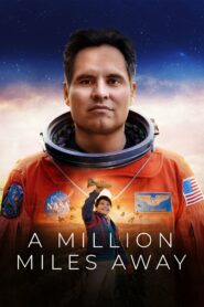 A Million Miles Away (2023) ดูหนังการผจญภัยในอวกาศ