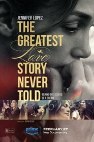 The Greatest Love Story Never Told (2024) ดูหนังออนไลน์ใหม่