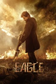 Eagle (2024) ดูหนังบู๊ดีไซน์สนุกและเอฟเฟกต์อลังการ