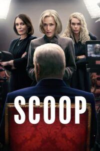 Scoop สกู๊ปสะเทือนโลก (2024) ดูหนังดราม่าชีวิตนักข่าว