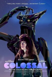 Colossal คอลอสซาน ทั้งจักรวาลเป็นของเธอ (2016) หนังคอมเมดี้