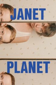 Janet Planet รักเธอเท่าจักรวาล (2023) ดูหนังดราม่าสุดพิเศษ