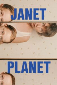 Janet Planet รักเธอเท่าจักรวาล (2023) ดูหนังดราม่าสุดพิเศษ